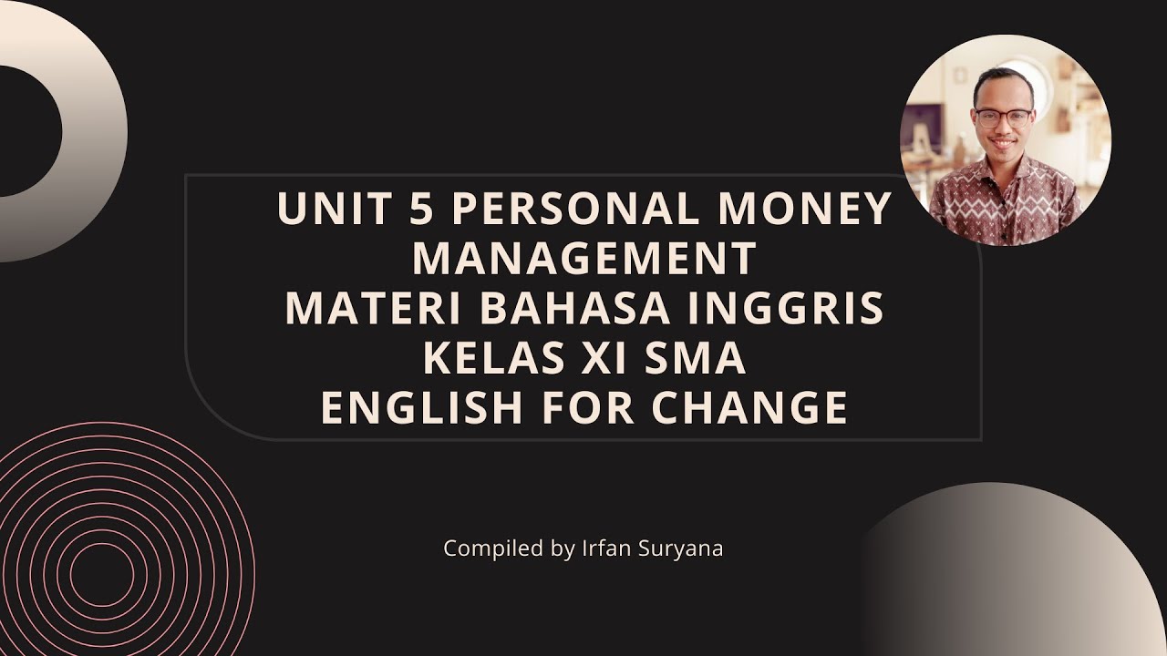 Unit 5 Personal Money Management | Materi Bahasa Inggris kelas XI SMA Semester 2 English for Change