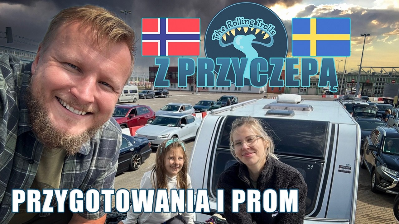 Norwegia z przyczepą kempingową. Przygotowania i prom do Szwecji