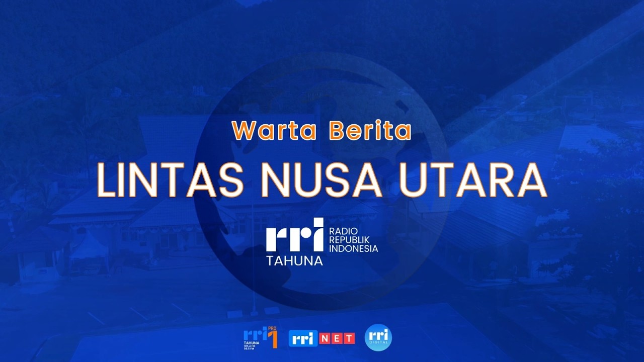 Lintas Nusa Utara Siang | Selasa, 17 Februari 2026