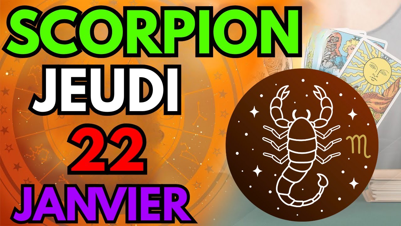 SCORPION ♏ PRÉPAREZ-VOUS ⚠️ DES BÉNÉDICTIONS DÉTACHÉES VOUS ATTENDENT 🥳💰 22 JANVIER 2026 🔮