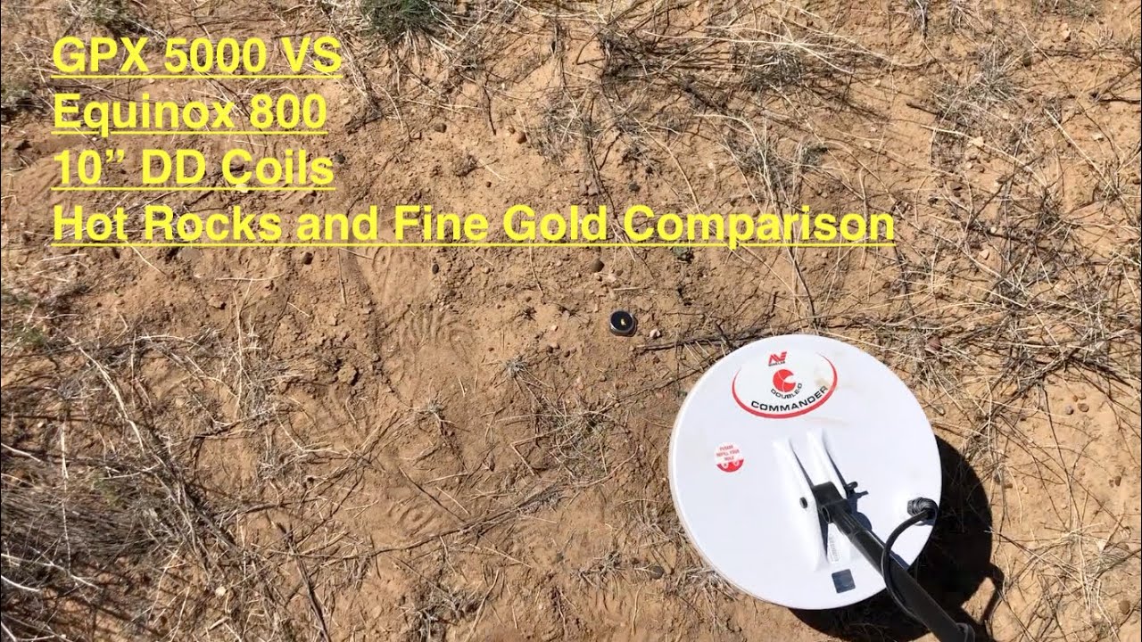 GPX 5000 VS Equinox 800 on Fine Gold vs Hot Rocks using 10in Double D DD Coils. (Part 1)