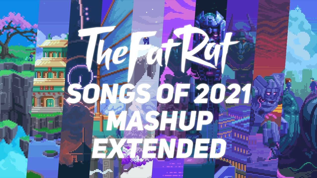 TheFatRat Songs of 2021 MASHUP [V2]