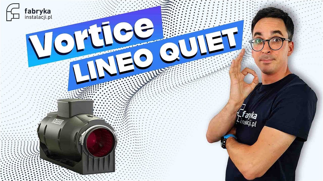 Lineo Quiet - bardzo cichy wentylator kanałowy firmy Vortice