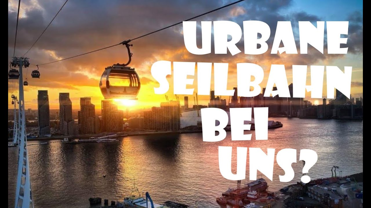 Machen urbane SEILBAHNEN in Deutschland SINN?