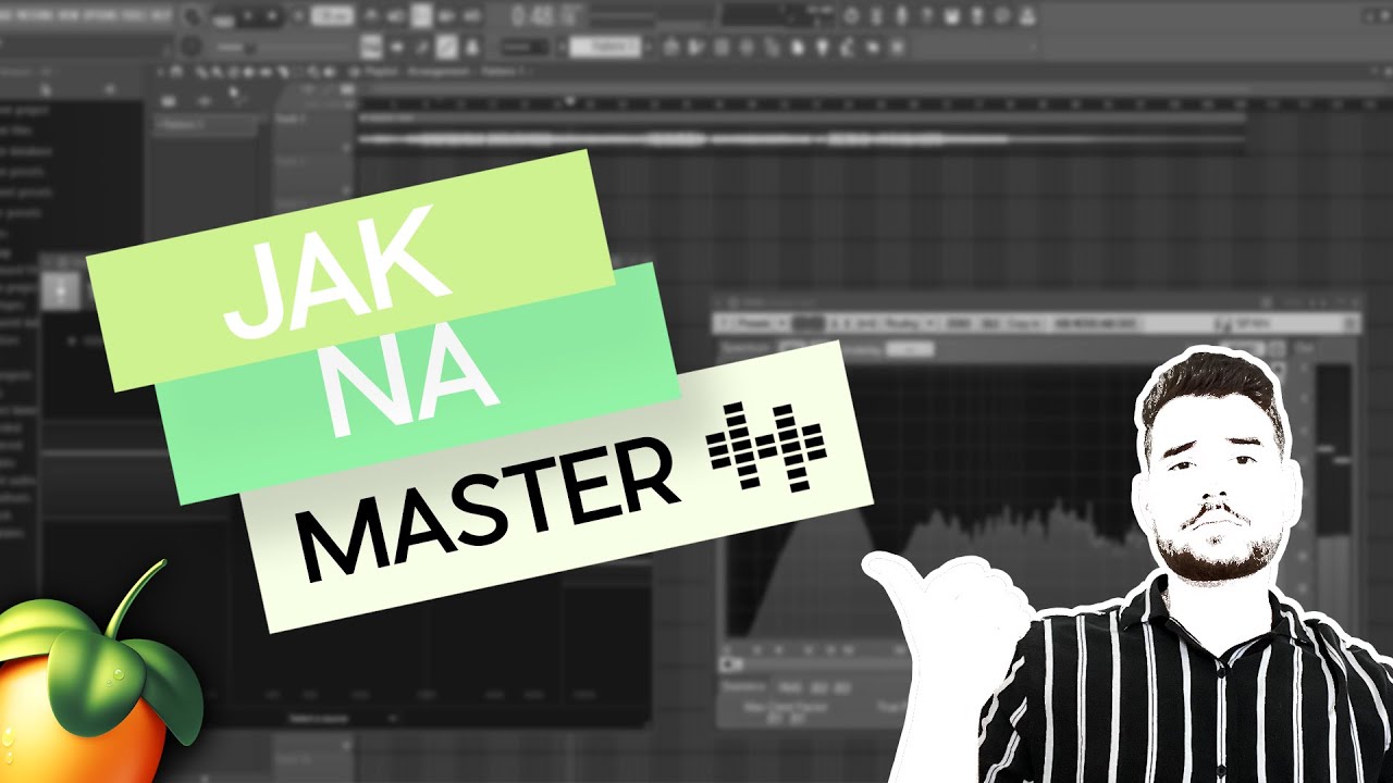 JAK NA MASTERING | FL STUDIO ČESKY