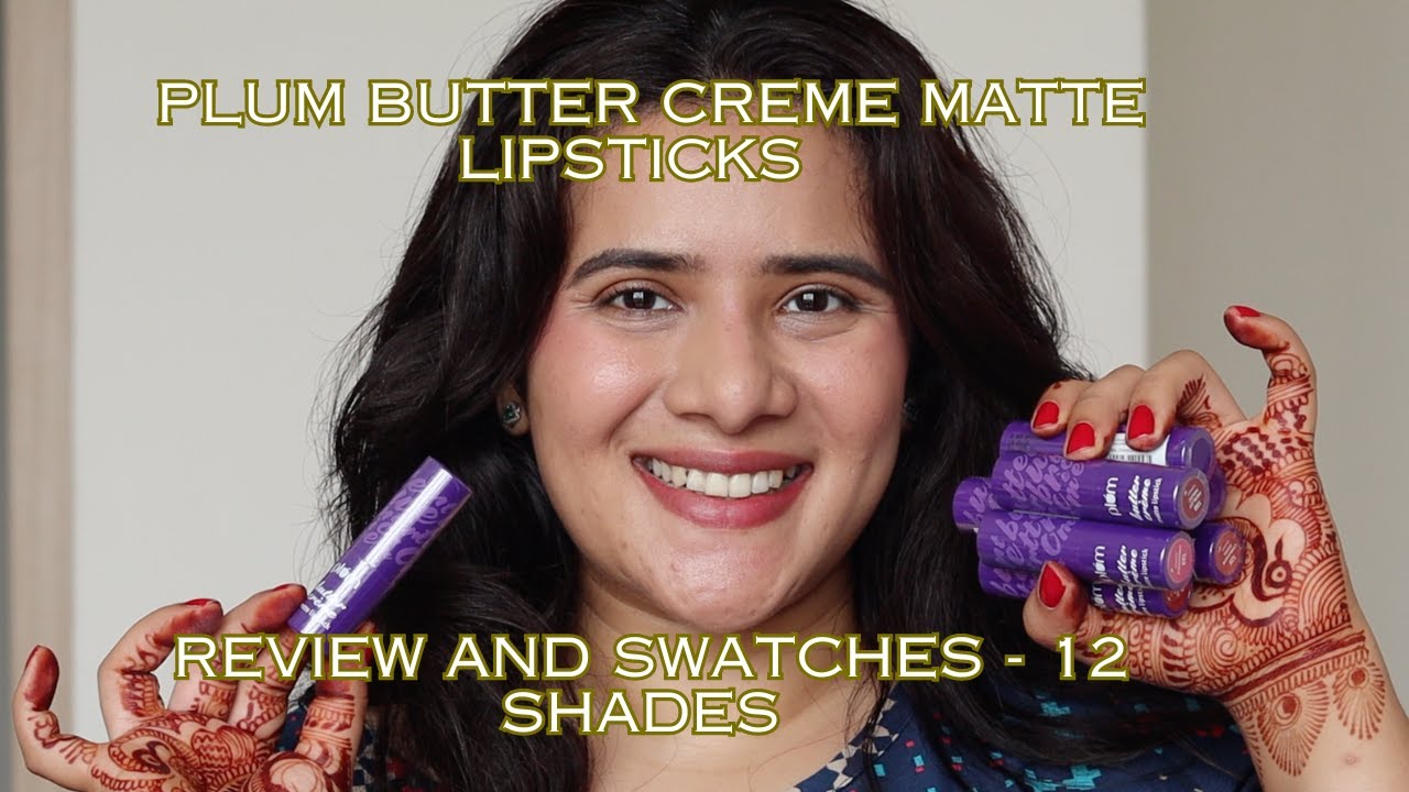 PLUM BUTTER CREME MATTE LIPSTICKS SWATCHES IN NATURAL LIGHT - 12 SHADES (MOST NUDES) |DrSmileup|