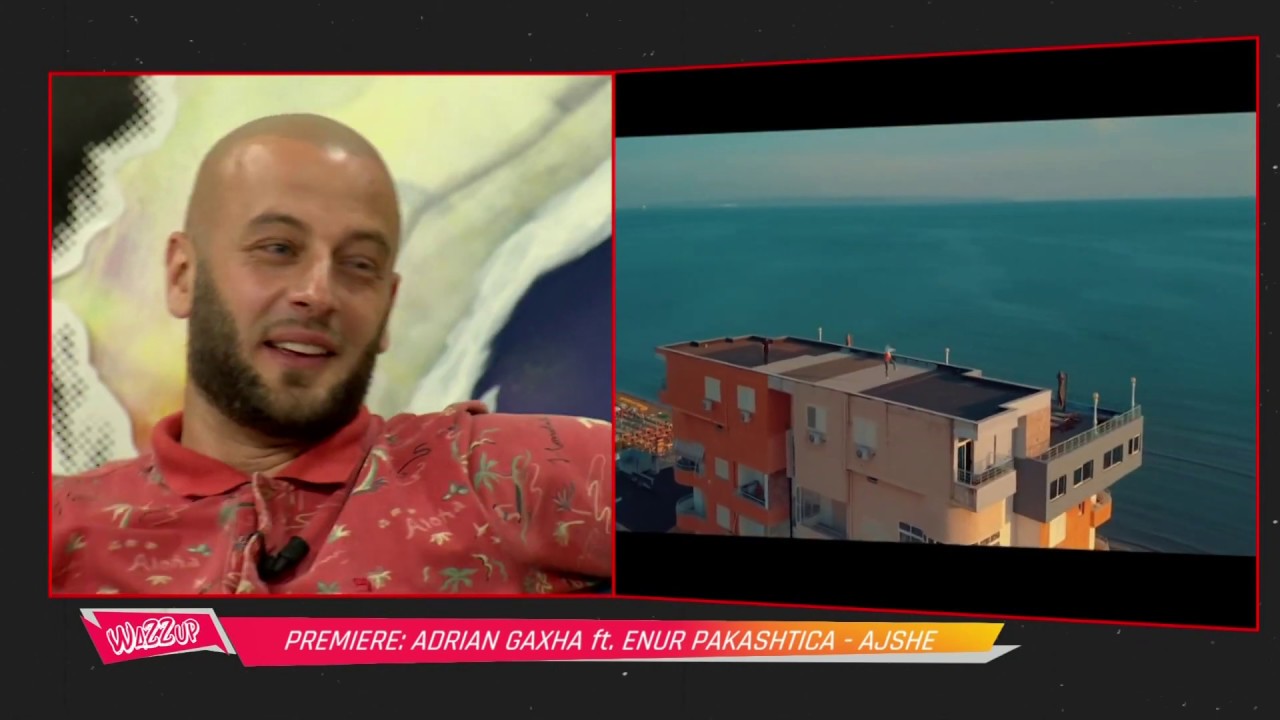Adrian Gaxha dhe Enuri prezantojne me ne fund Ajshen ne WAZZUP