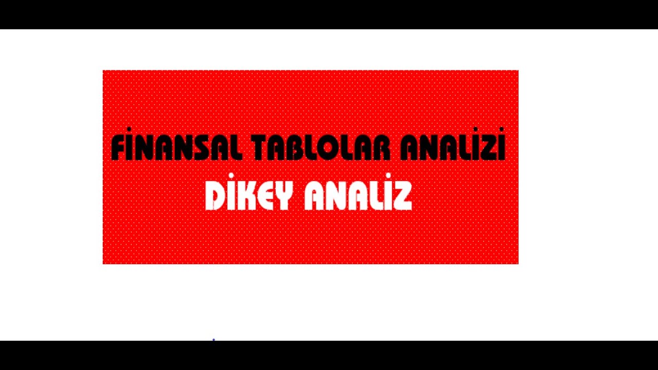 DİKEY YÜZDE ANALİZİ