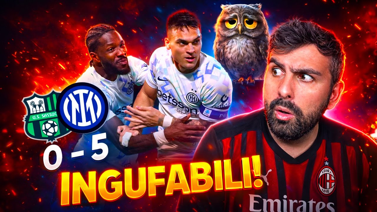 [INGUFABILI!] SASSUOLO - INTER: 0-5 | COMMENTO DI UN MILANISTA