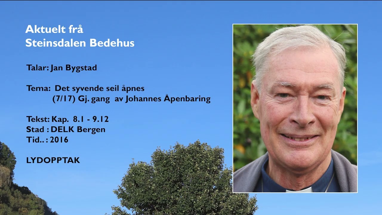 Jan Bygstad: (7/17) Gj. gang av Joh. Åp., kap. 8.1-9.12: Det syvende seil åpnes