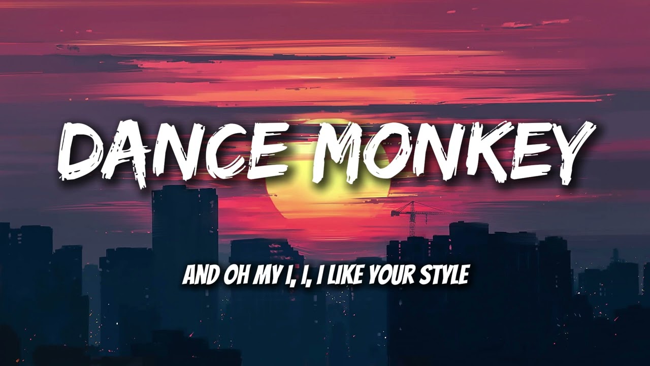 Tones and I - Dance Monkey ( Letras/Lyrics )