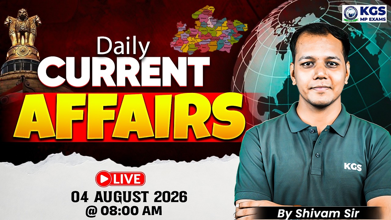 4 August Current Affairs 2026 | MP Current Affairs Today by Shivam Tiwari Sir | KGS MP Exams
