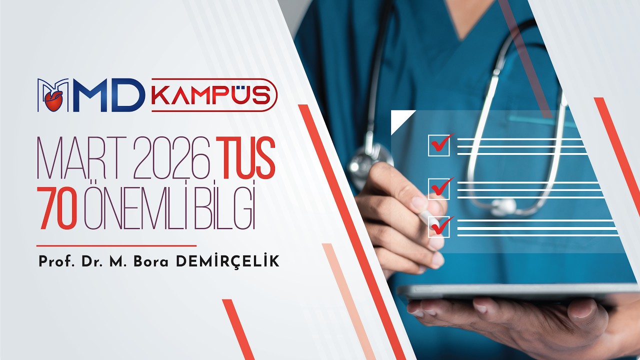 MD Kampüs Mart 2026 TUS için 70 Önemli Bilgi