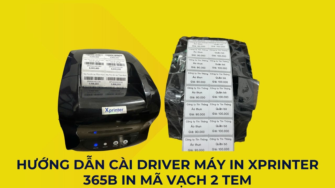 Hướng Dẫn Cài Diver máy in Xprinter 365b