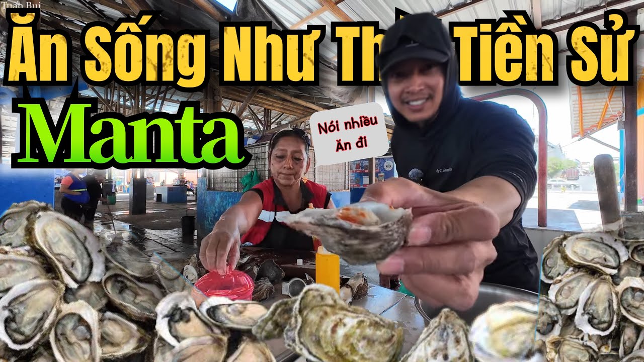 🇪🇨 Thành Phố Biển nổi tiếng MANTA-Ecuador.Thiên Đường Hải Sản của các tín đồ Ăn Tươi Nuốt Sống