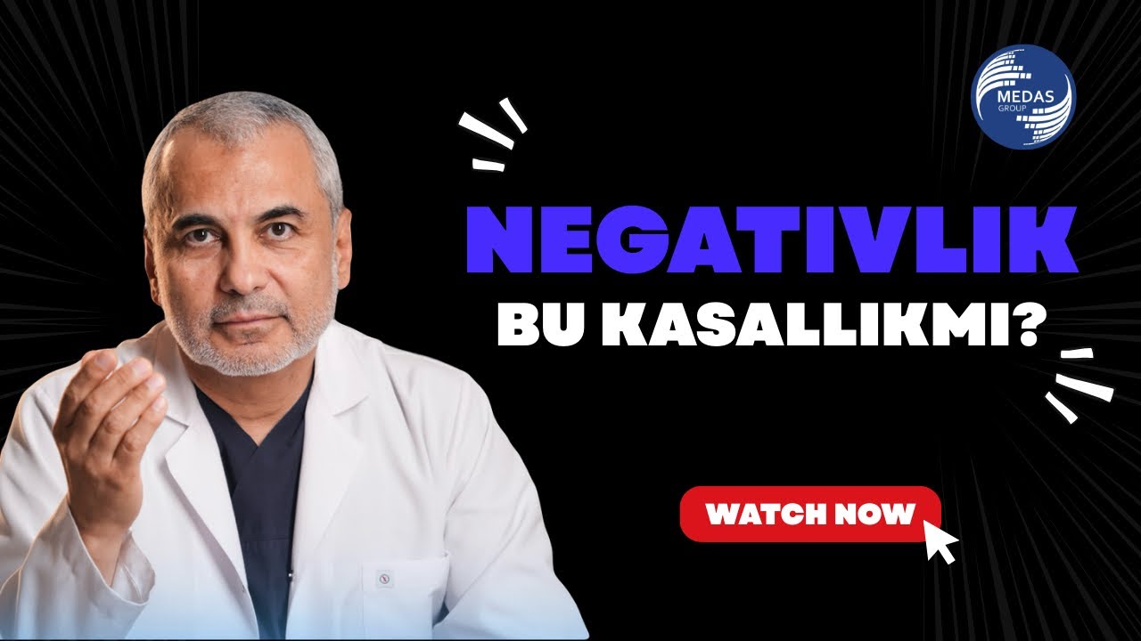 NEGATIVLIK BU KASALLIKMI? DOKTOR TUSHUNTIRADI!