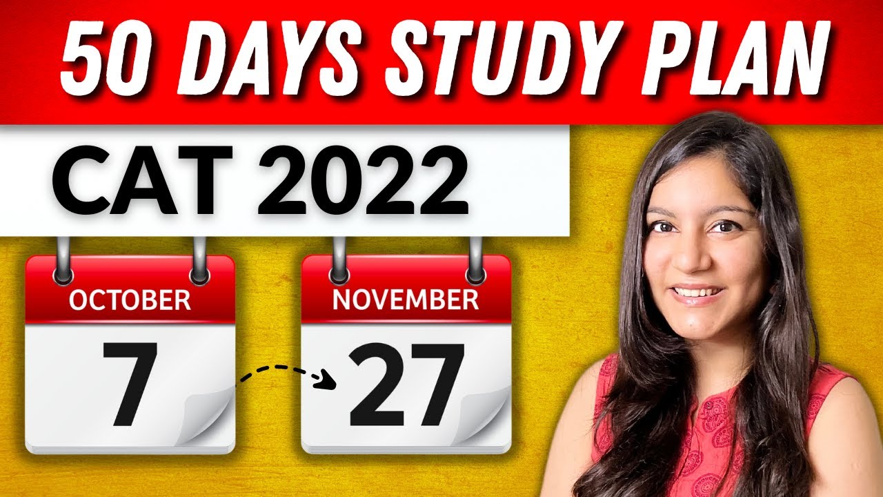 CAT 2022 50 Days Study Plan: Date Wise Schedule for CAT Preparation & Revision