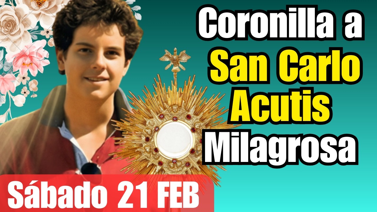Coronilla a San Carlo Acutis – ¡Imposible para el hombre, posible para Dios!