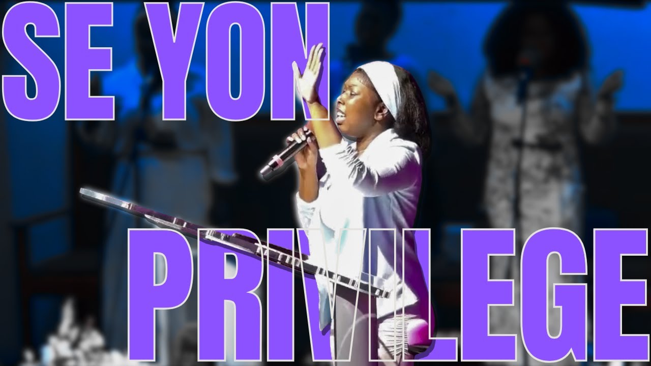 Se Yon Privilege - Doxa Youth Service Ft. Sai Luberisse