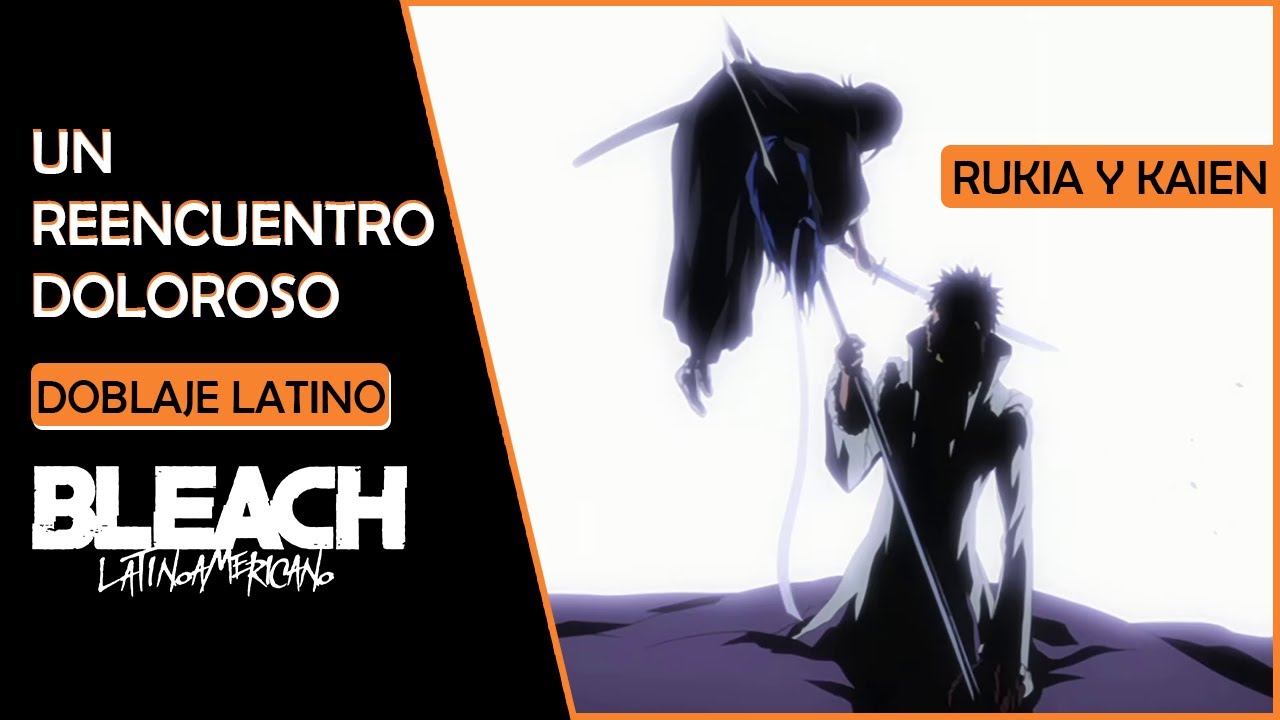Un Reencuentro Doloroso : Rukia vs Kaien | Doblaje Español Latino