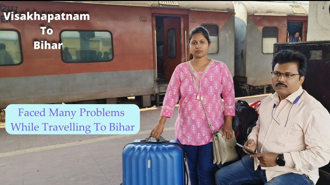 Faced Many Problems WhileTravelling To Bihar😭