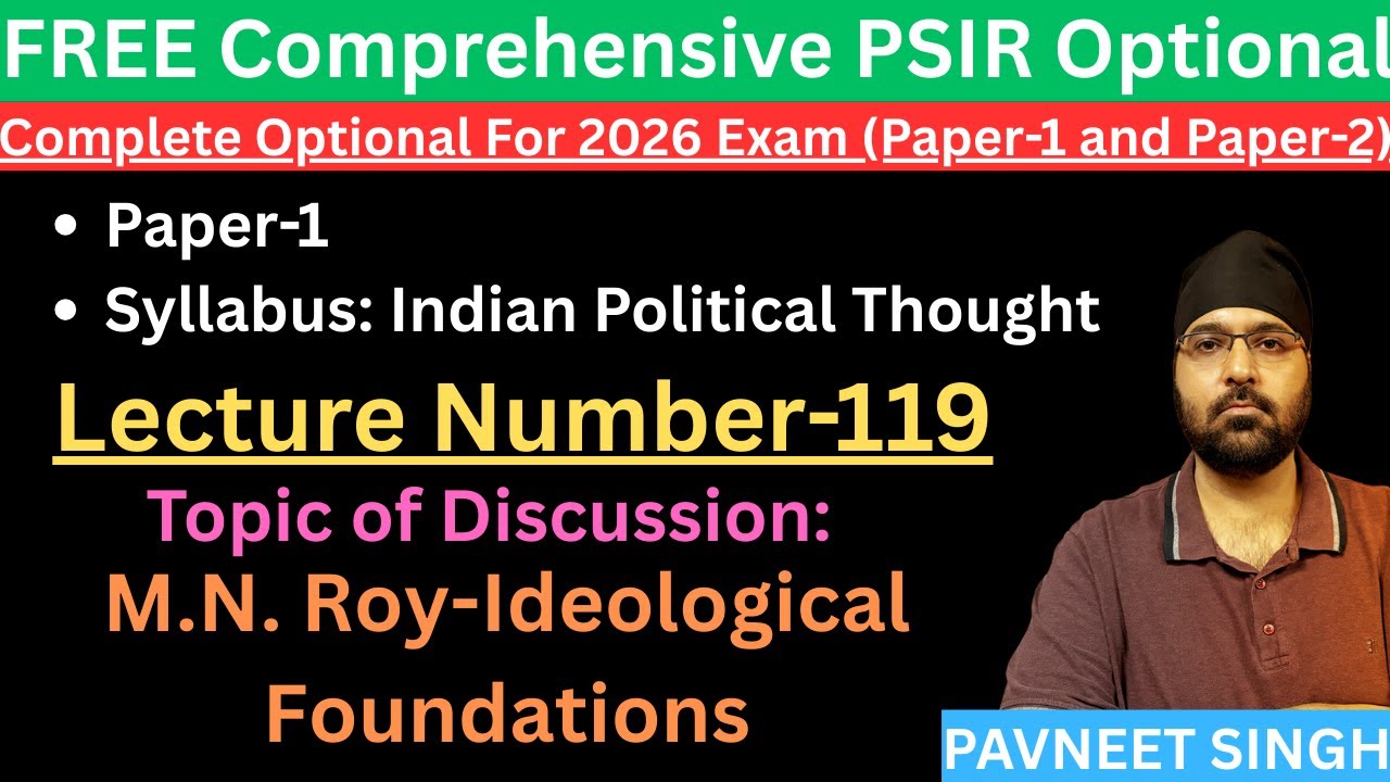 PSIR-Class-119-M.N. Roy-Video-1- Ideological Foundations