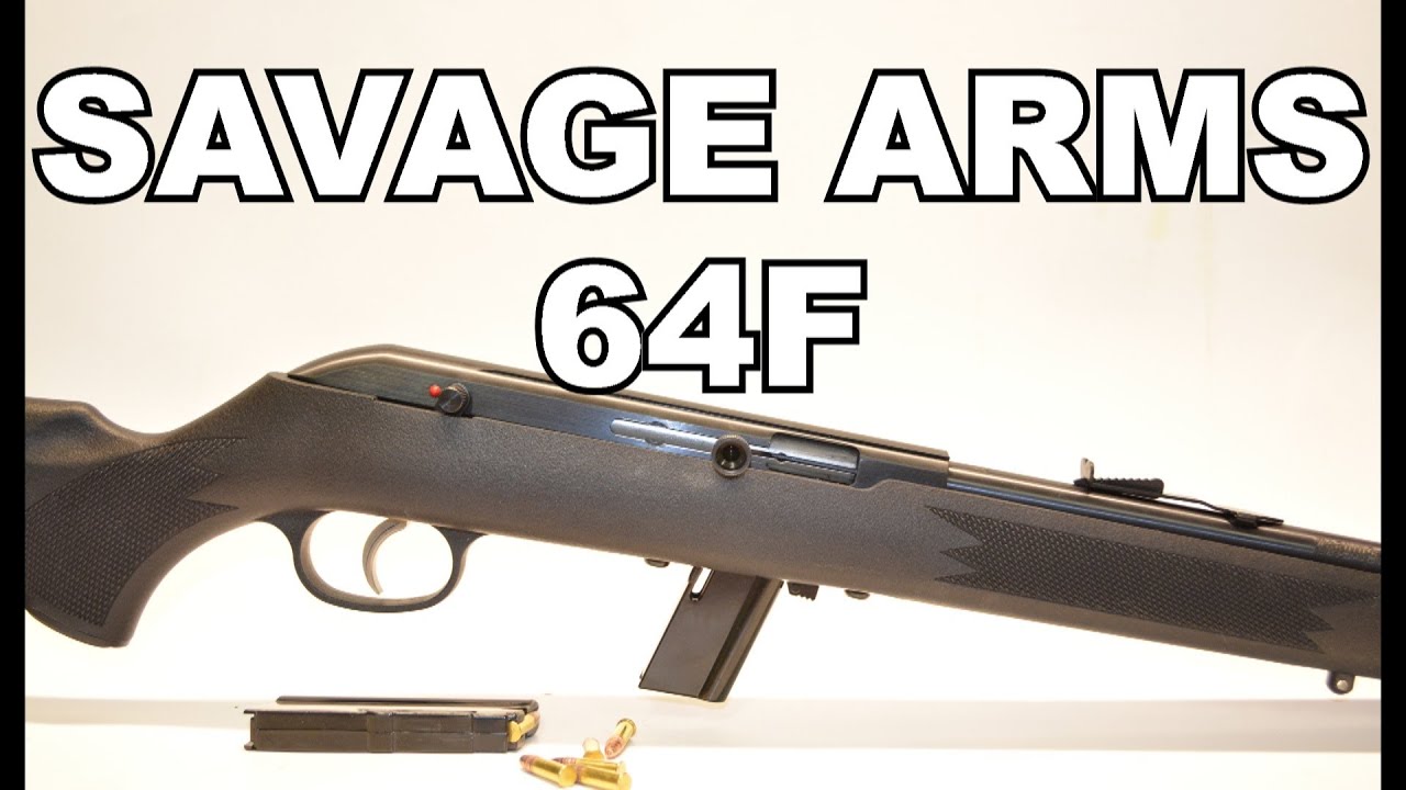SAVAGE ARMS 64F REVIEW PART 1