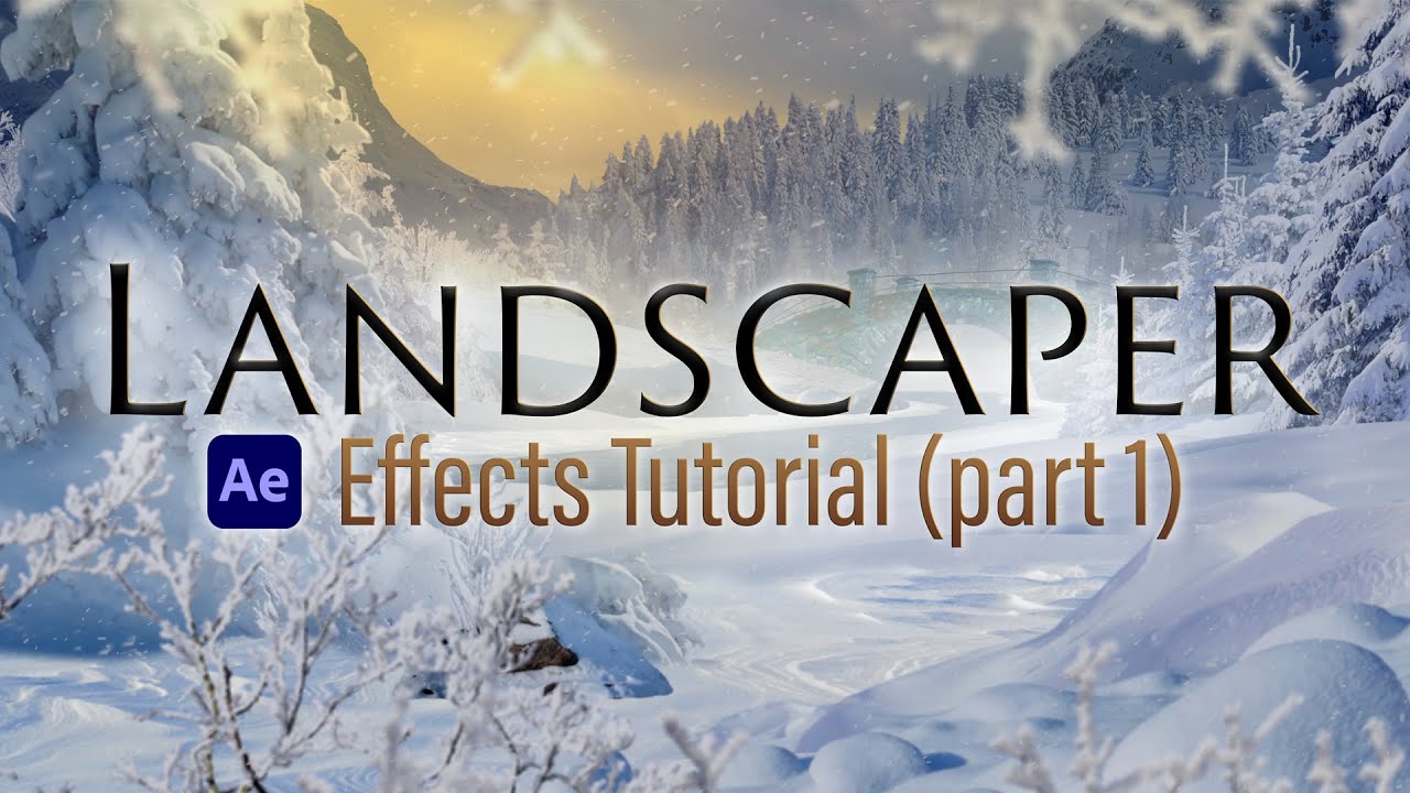 Landscaper for After Effects (Effects Tutorial, part 1)
