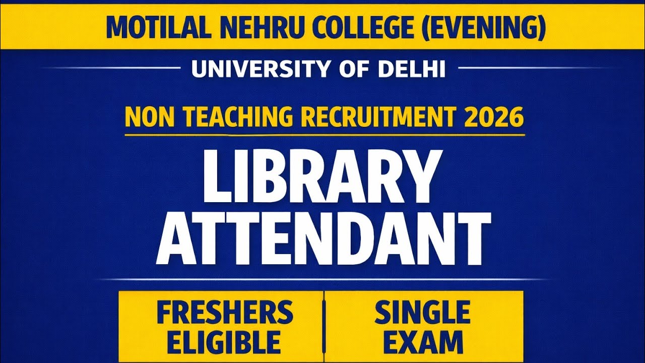 Motilal Nehru College Evening University of Delhi Non Teaching Recruitment 2026 | Library Attendant 