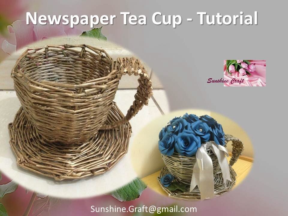 D.I.Y - Newspaper Tea Cup 1 - Tutorial