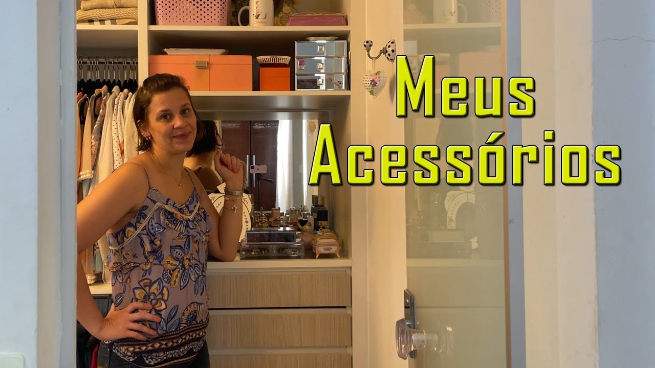 Mostrando meus acessórios.