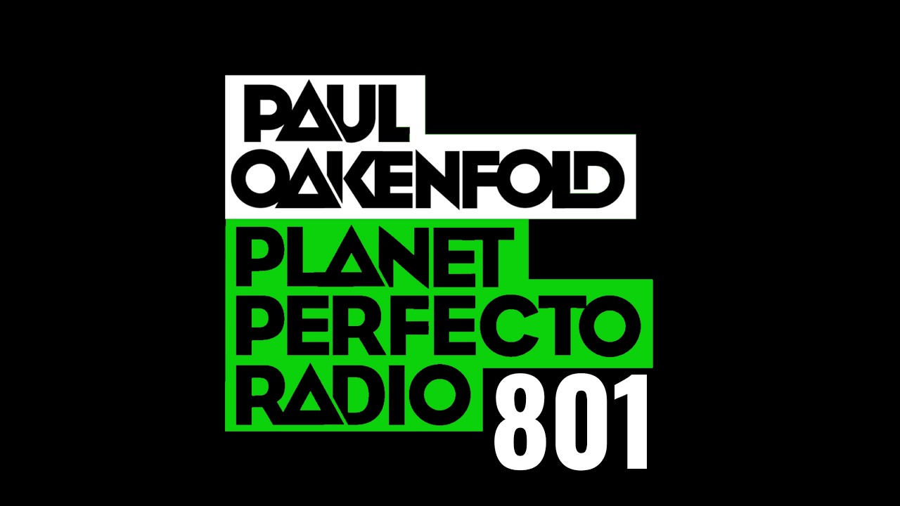 Planet Perfecto 801 ft. Paul Oakenfold