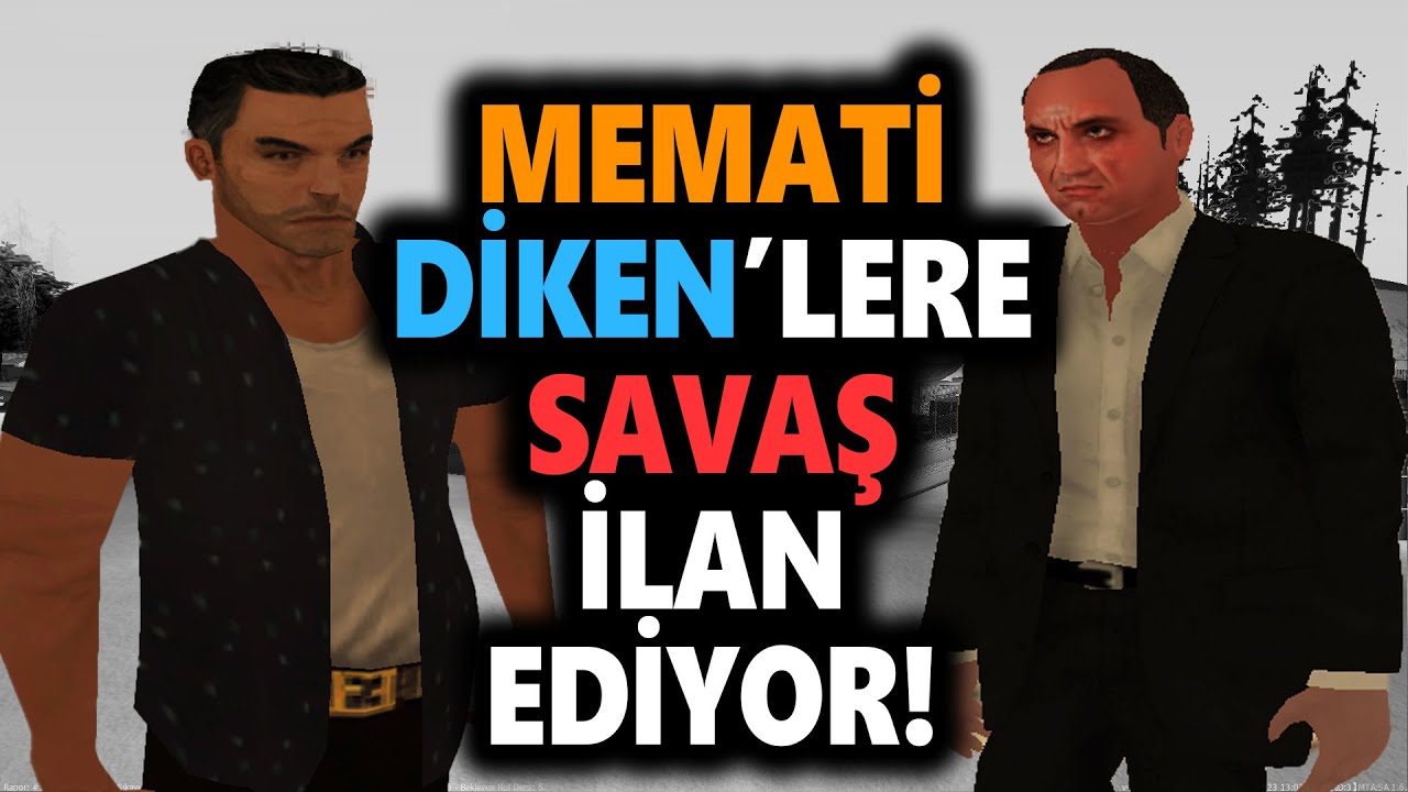Janti Roleplay - MEMATİ DİKEN'LERE SAVAŞ İLAN EDİYOR!