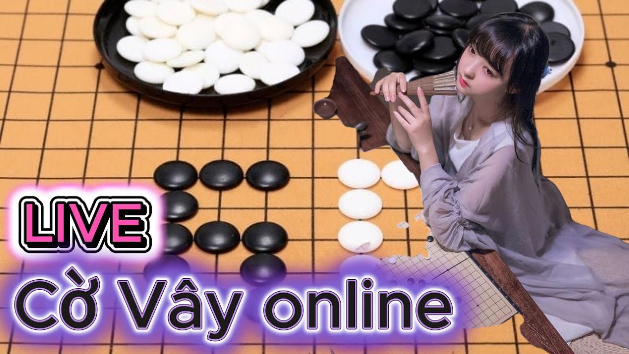 (Live) ​​ 围棋 Giao lưu Cờ Vây thường ngày. 围棋高手69.