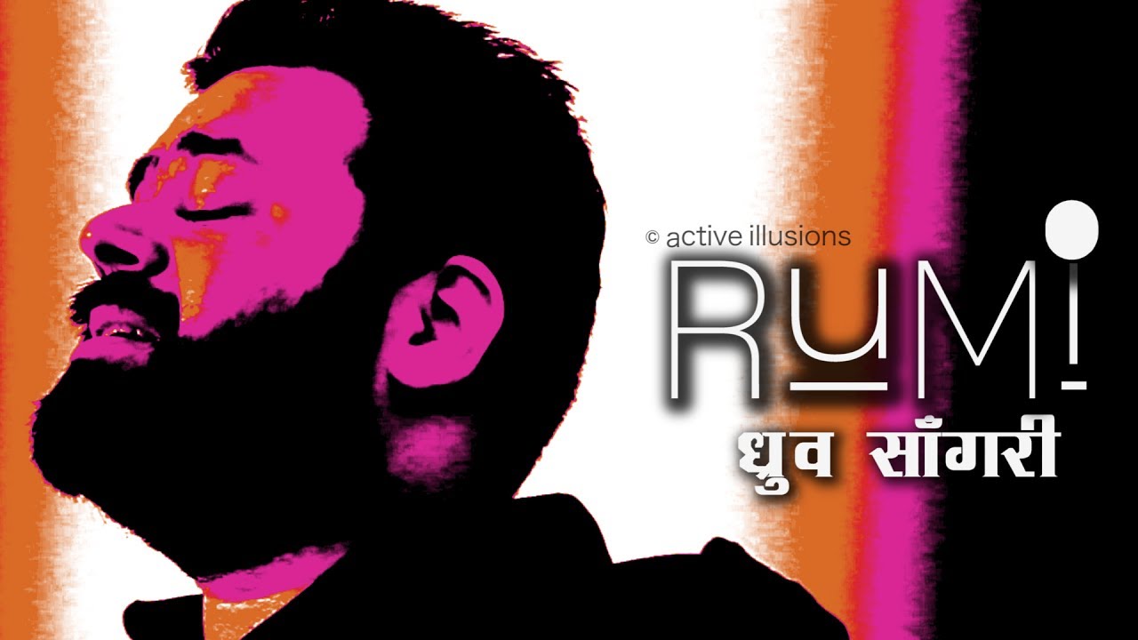 Na Man Tanha Dar Een Maikhana Mastam : RUMI : Dhruv Sangri in Urdu Studio with Manish Gupta