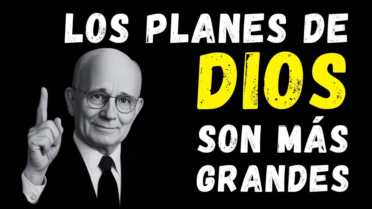 Los planes de DIOS son más grandes que los tuyos | Napoleon Hill