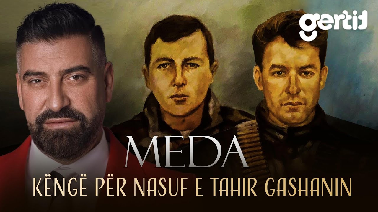 Meda - K&euml;ng&euml; p&euml;r Nasuf e Tahir Gashanin (Official Music)