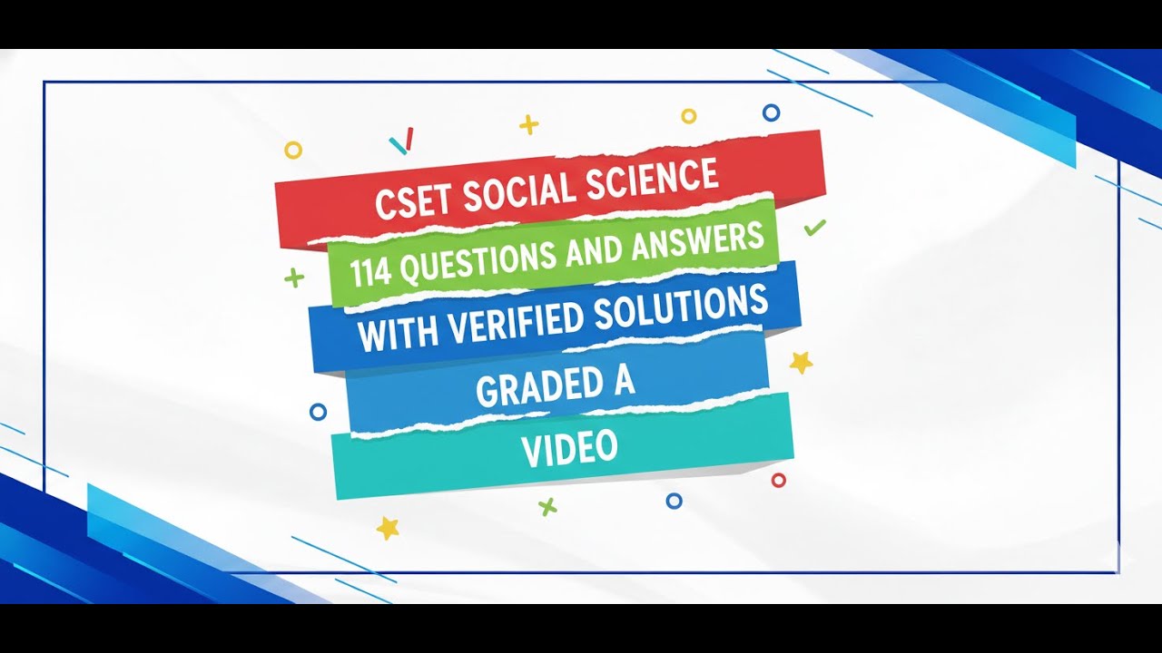 CSET Social Science 114 Review | Verified Q&A with Step-by-Step Solutions (Passed with an A!)