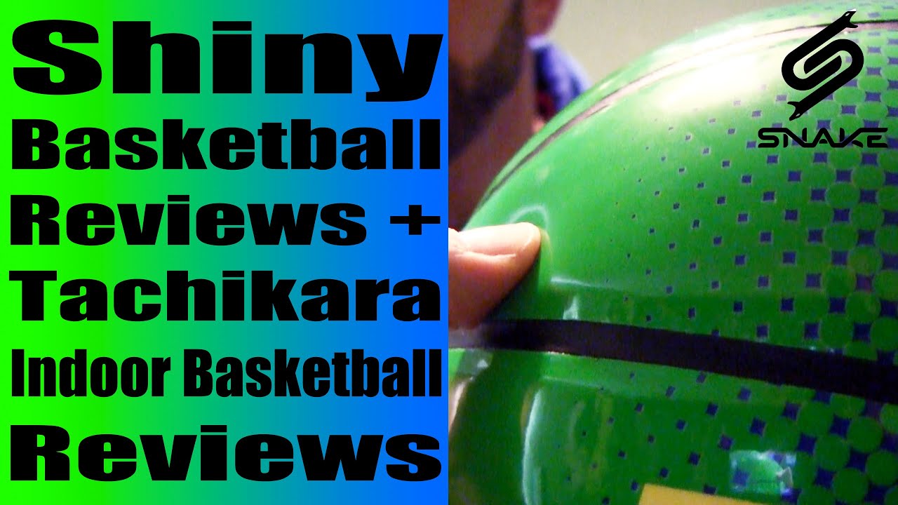 Shiny Basketballs - Tachikara Reviews - Best Freestyle Basketballs?