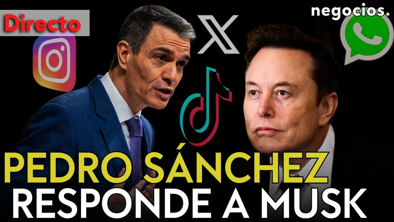 DIRECTO | PEDRO SÁNCHEZ RESPONDE A MUSK TRAS SU RIFIRRAFE EN REDES: ¿PROTECCIÓN INFANTIL O CENSURA?