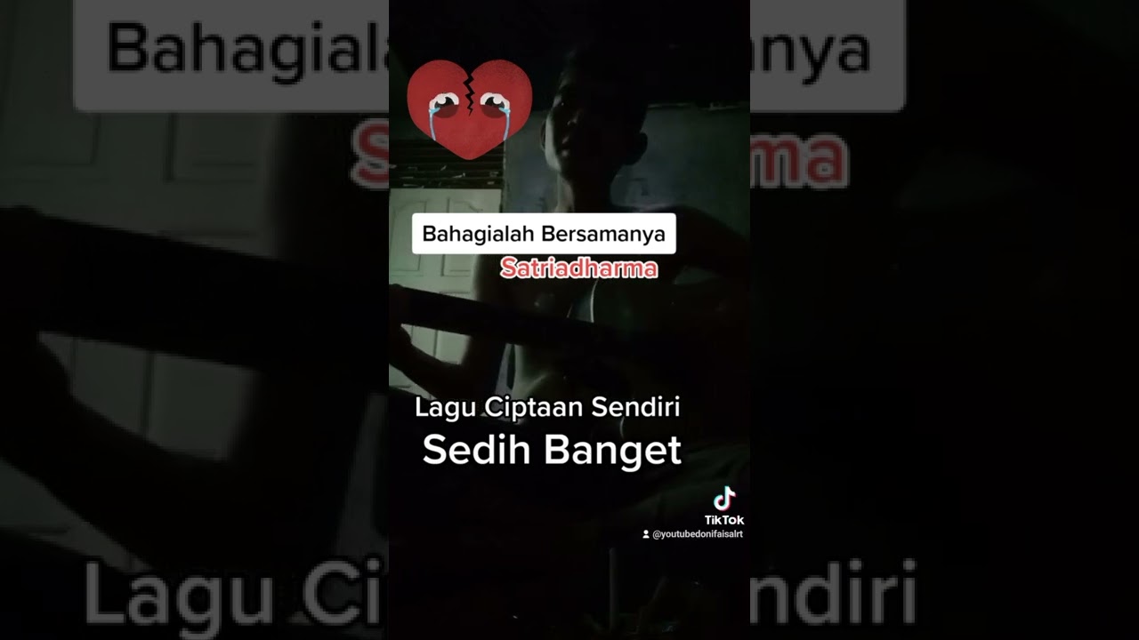 Bahagialah Bersamanya. Lagu sedih by Satriadharma