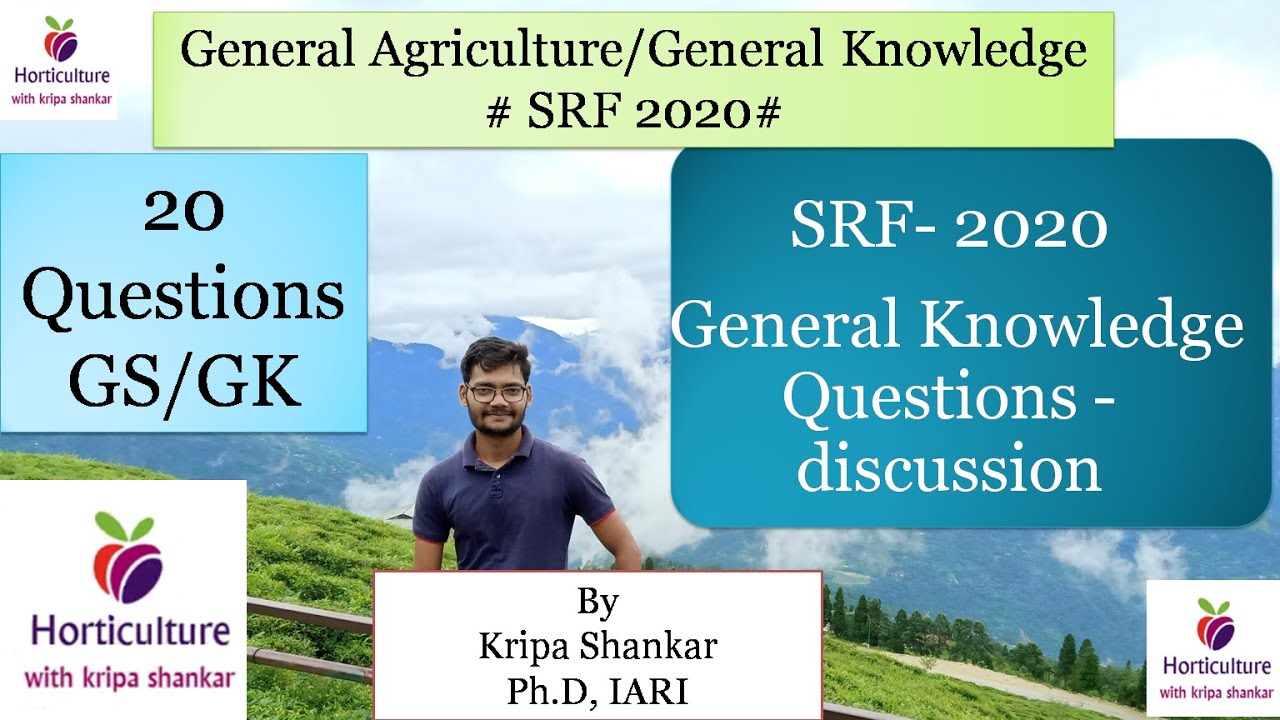 SRF 2020# General Knowledge # General Agriculture # Kripa Shankar , IARI ,Ph.D#