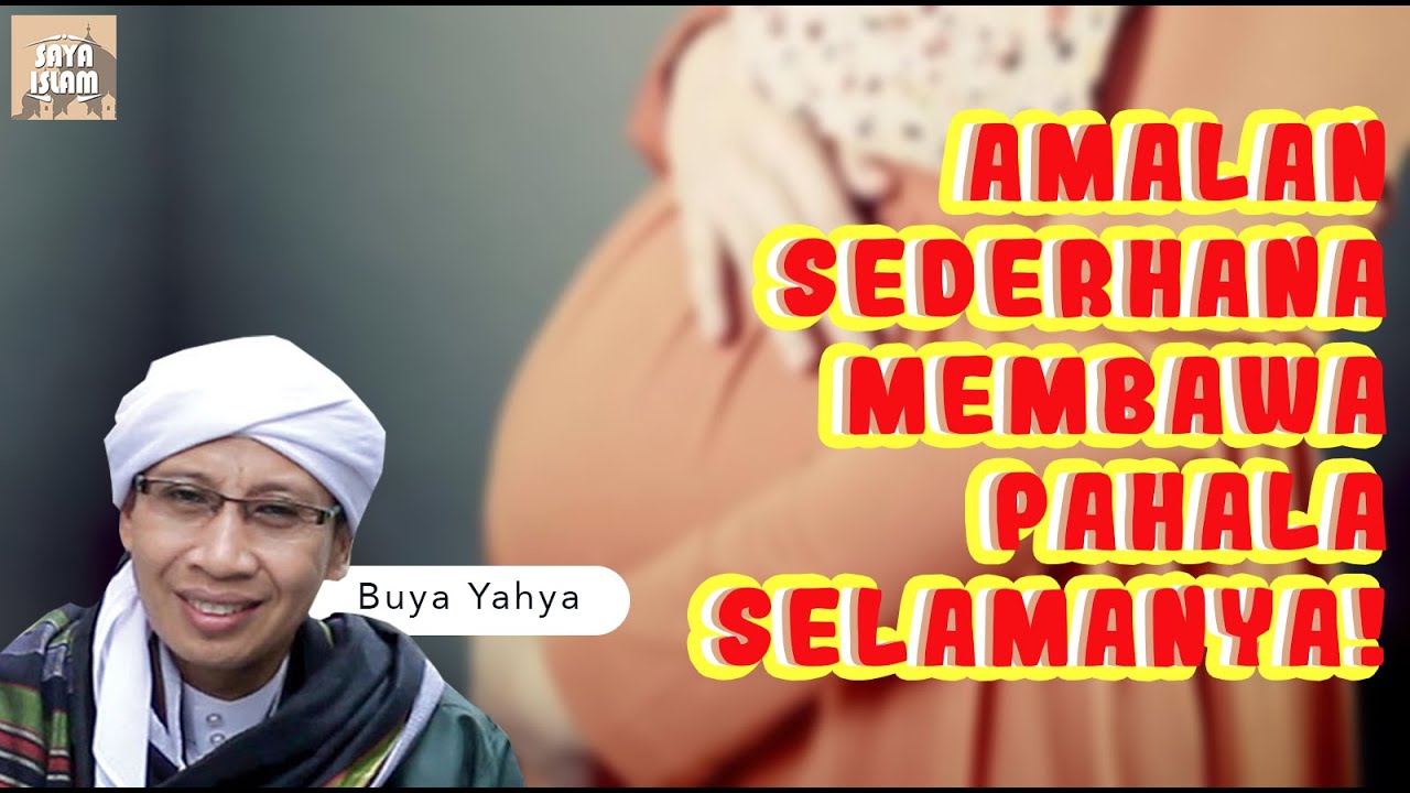 Amalan Sunnah bagi Ibu Hamil yang Mendatangkan Banyak Pahala - Kajian Buya Yahya