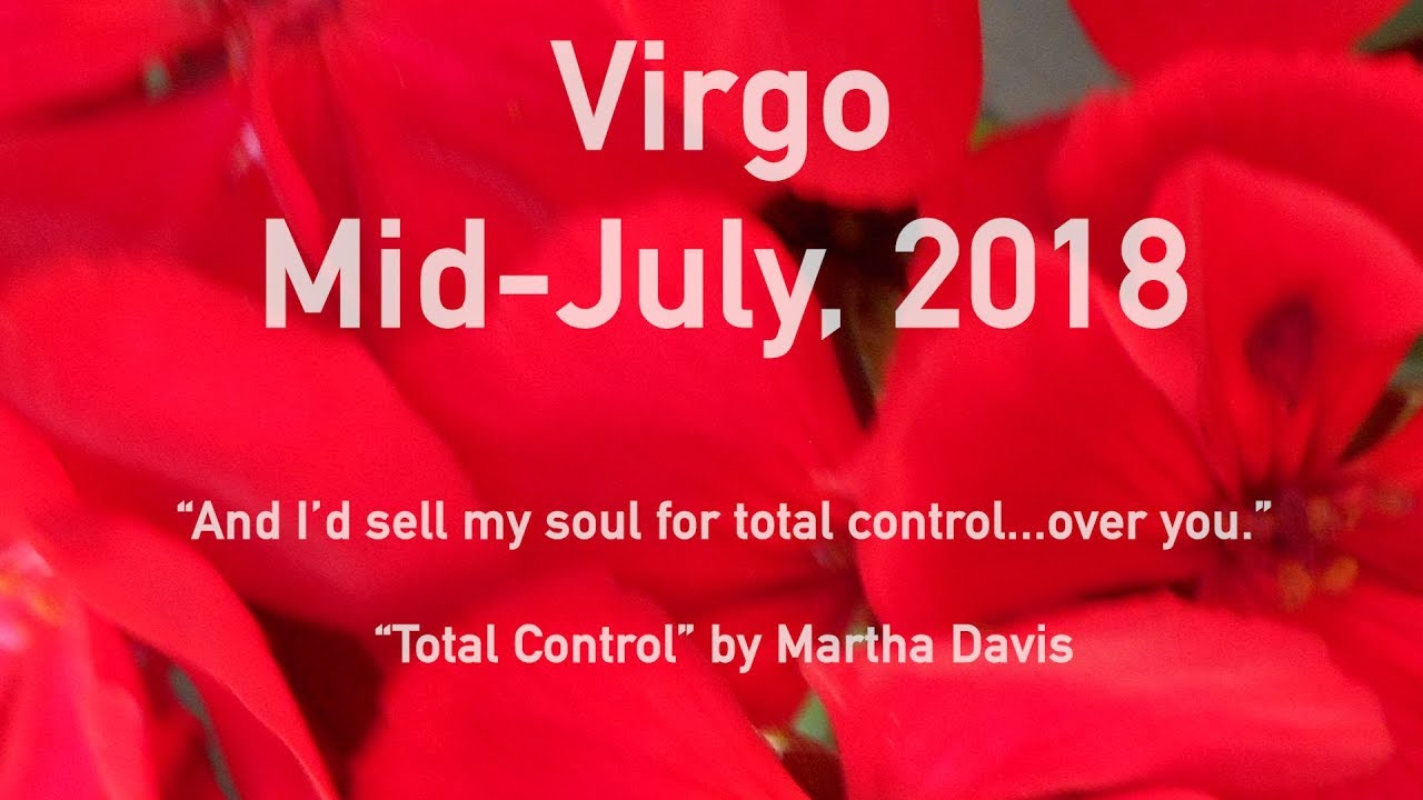 Virgo THIRD PARTY BETRAYAL! JULY 2018  MID MONTH Tarot Reading