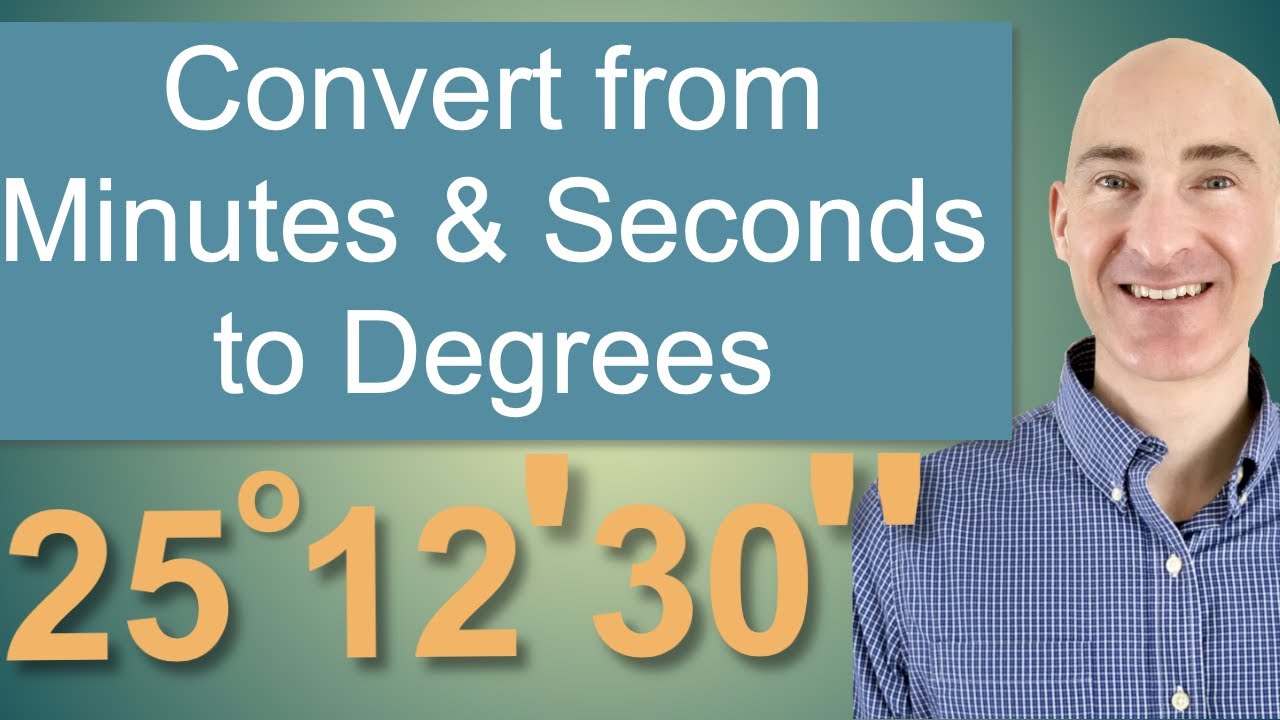 Converting from Minutes and Seconds to Degrees