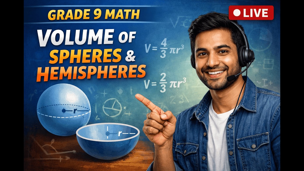 VOLUME OF SPHERE AND HEMISPHERE - GRADE 9 MATHEMATICS