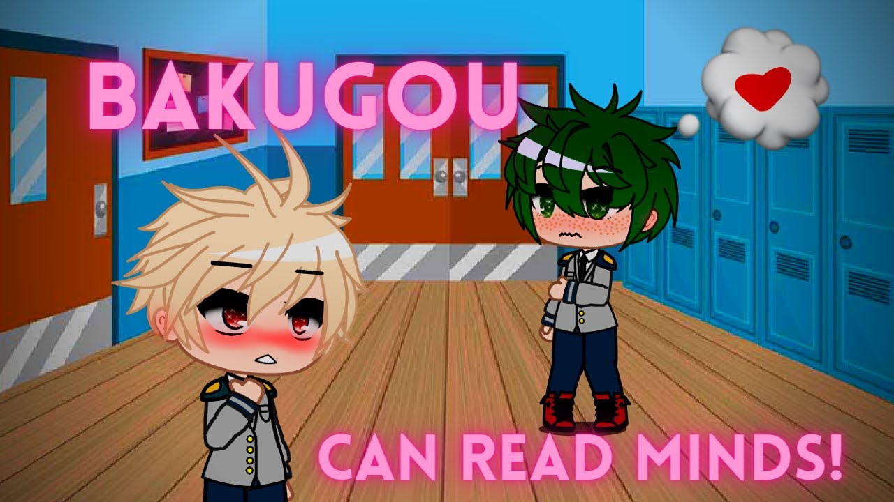 Bakugou Can Read Everyone's Mind! | Bakudeku (BkDk) | BNHA & MHA | Gacha Club