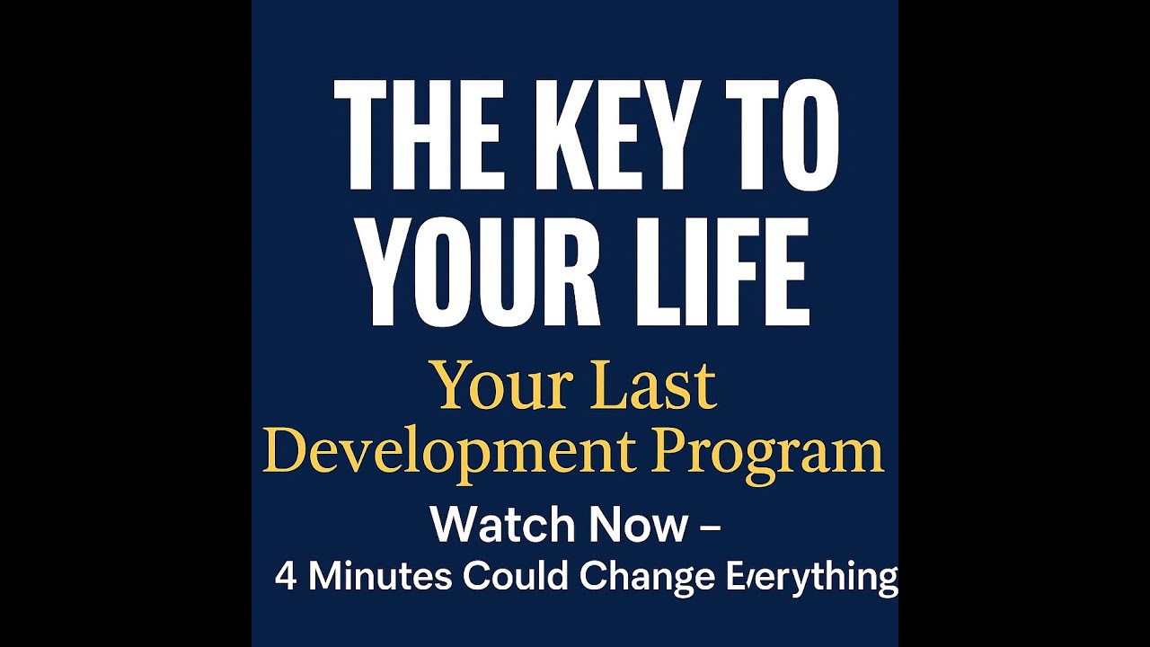 The Key to Your Life - Your Last Development Program
