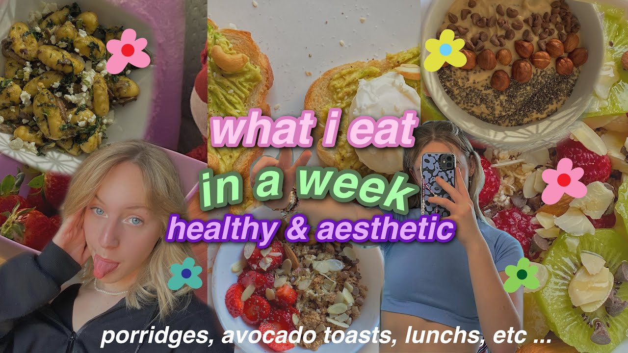 what i eat in a week un peu healthy mais pas trop