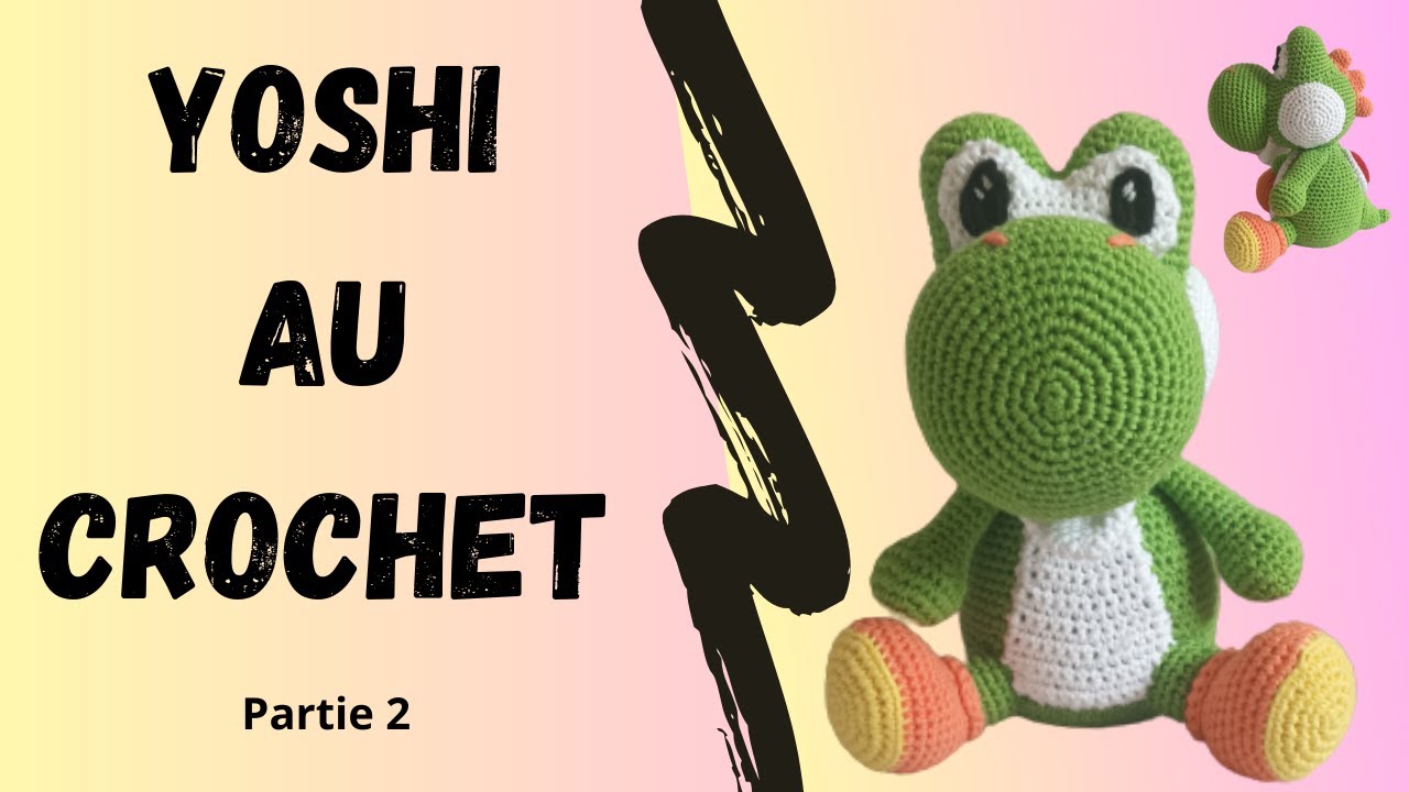 Yoshi Amigurumi au crochet :pas à pas  partie 2/4